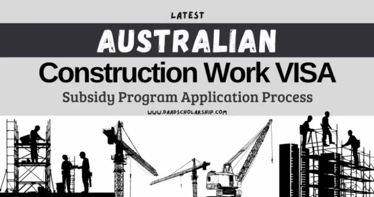 Australian Construction Work Visa Subsidy Program 2024 (Application Process)